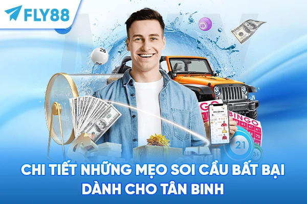 Chi tiết những mẹo soi cầu bất bại dành cho tân binh 