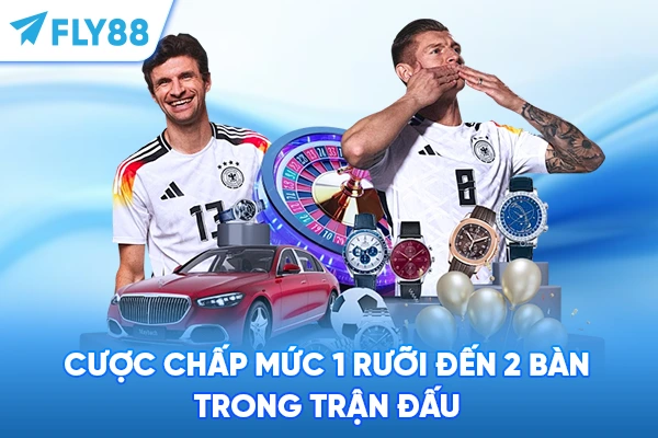 Cược chấp mức 1 rưỡi đến 2 bàn trong trận đấu