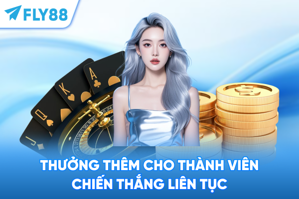 Thưởng thêm cho thành viên chiến thắng liên tục