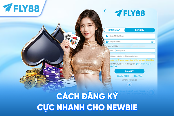 Cách đăng ký cực nhanh cho newbie