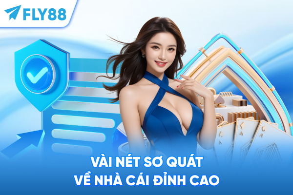 Vài nét sơ quát về nhà cái đỉnh cao